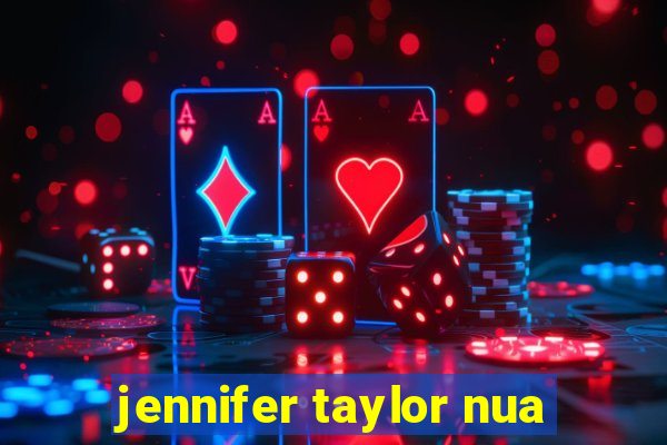 jennifer taylor nua